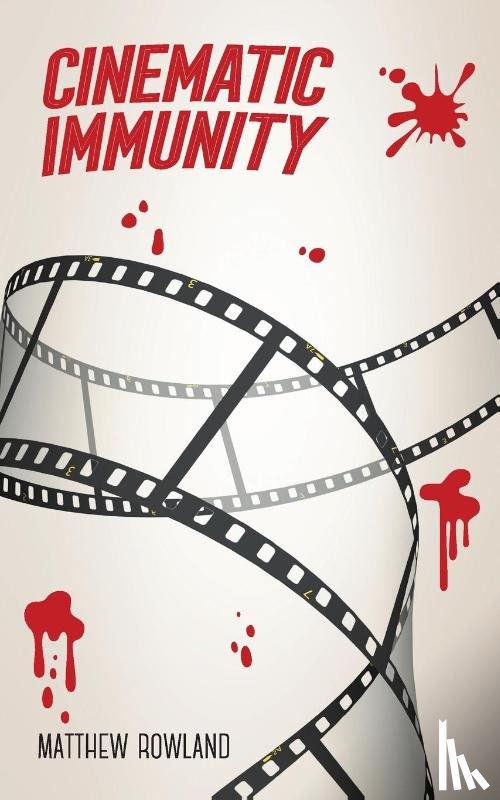 Rowland, Matthew - Cinematic Immunity
