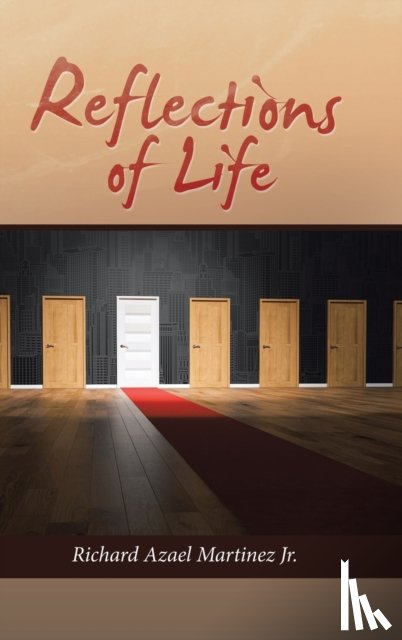 Martinez, Richard Azael - Reflections of Life