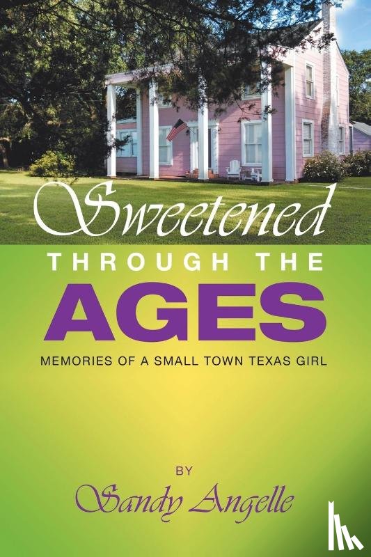 Angelle, Sandy - Sweetened Through the Ages