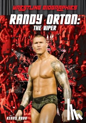 Abdo, Kenny - Randy Orton: The Viper: The Viper