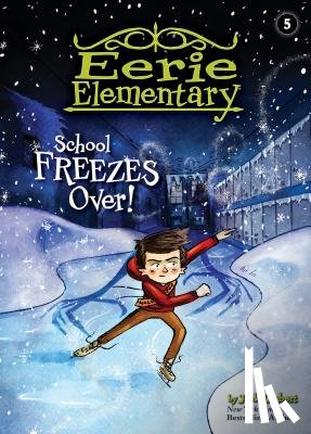 Chabert, Jack - School Freezes Over!: #5