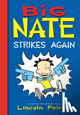 Peirce, Lincoln - Big Nate Strikes Again