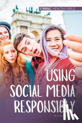 Huddleston, Emma - Using Social Media Responsibly