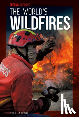 Rowell, Rebecca - World's Wildfires