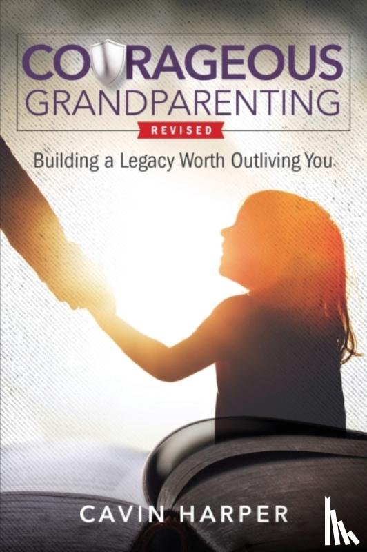 Harper, Cavin - Courageous Grandparenting
