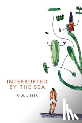 Lieber, Paul - Interrupted by the Sea