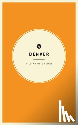 Bruce, Taylor - Wildsam Field Guides: Denver