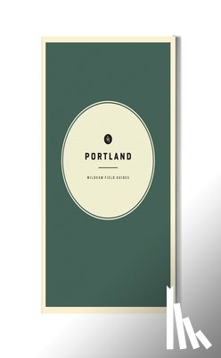Bruce, Taylor - Wildsam Field Guides: Portland