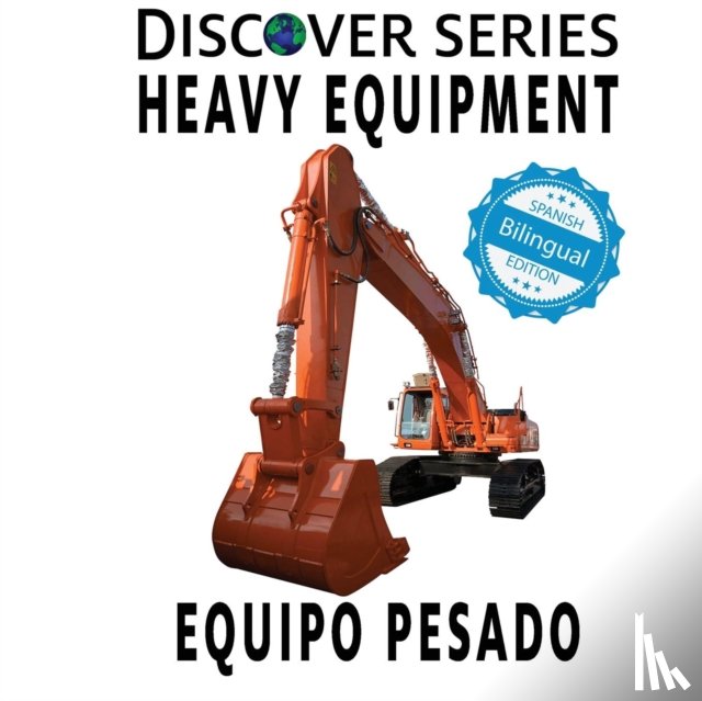 Xist Publishing - Heavy Equipment / Equipo Pesado