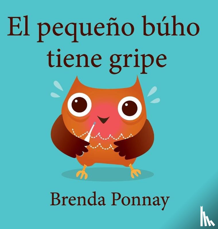 Ponnay, Brenda - El pequeno buho tiene gripe