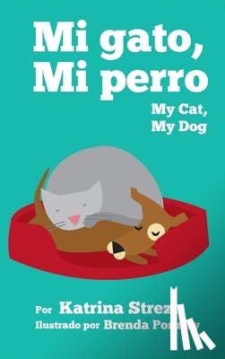 Streza, Katrina - My Cat, My Dog / Mi Gato, Mi Perro