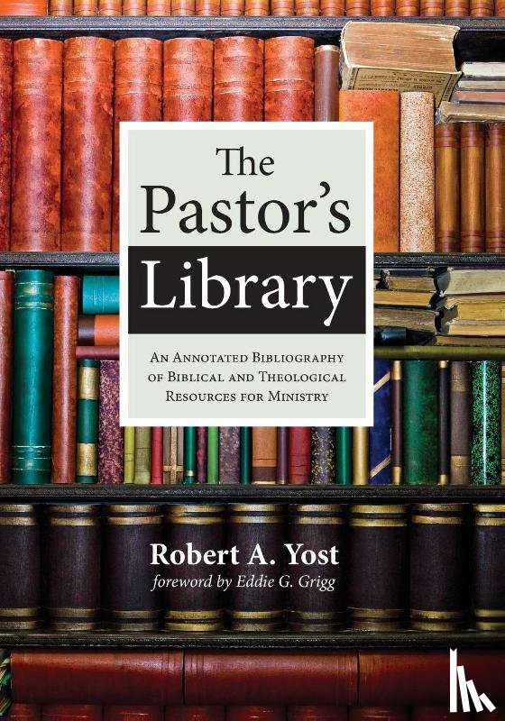 Yost, Robert A - The Pastor's Library