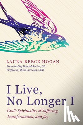 Hogan, Laura Reece - I Live, No Longer I