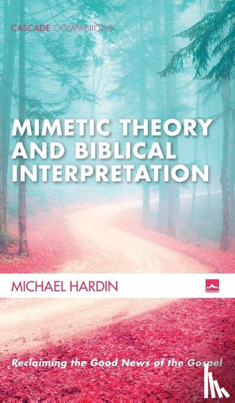 Hardin, Michael - Mimetic Theory and Biblical Interpretation