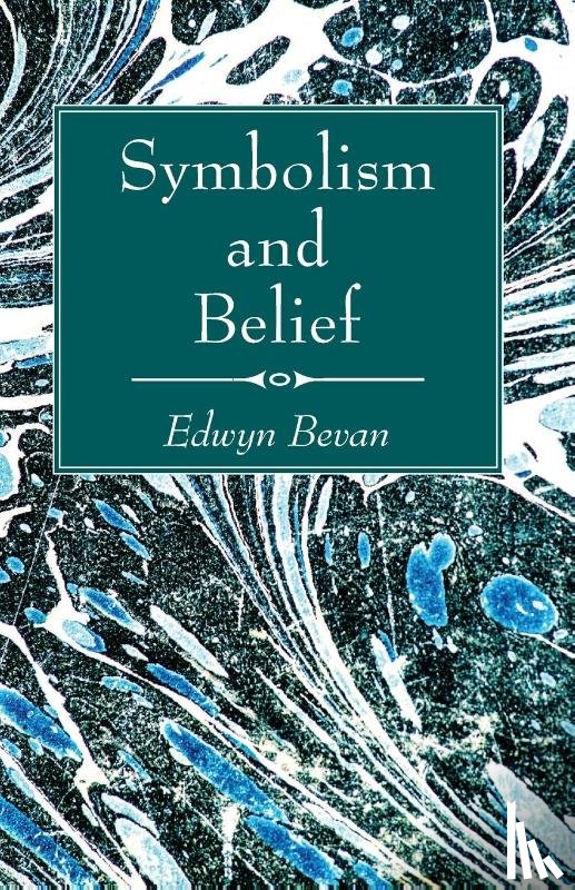 Bevan, Edwyn - Symbolism and Belief