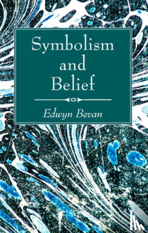 Bevan, Edwyn - Symbolism and Belief