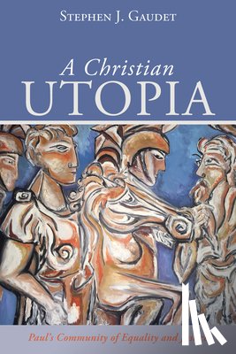 Gaudet, Stephen J - A Christian Utopia