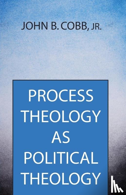 Cobb, John B - Process Theology as Political Theology