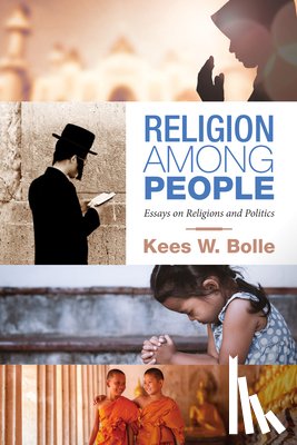 Bolle, Kees W - Religion among People