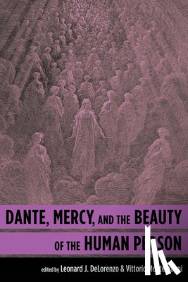  - Dante, Mercy, and the Beauty of the Human Person