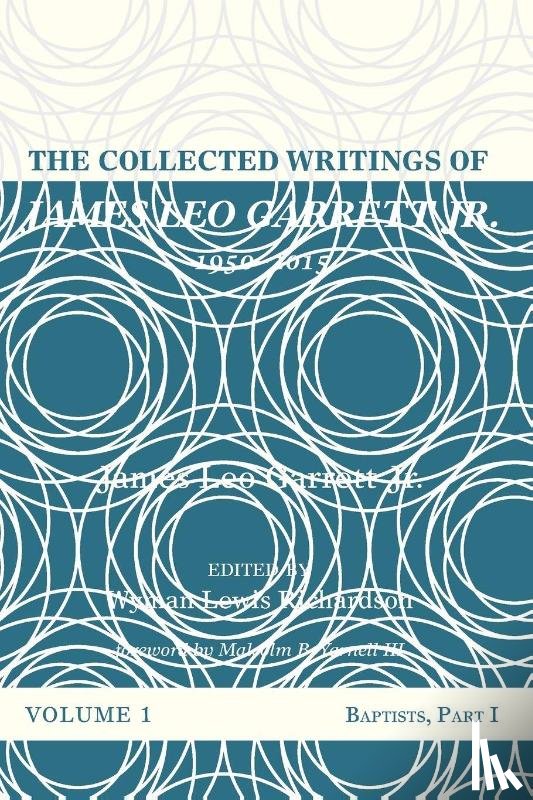 Garrett, James Leo - The Collected Writings of James Leo Garrett Jr., 1950-2015