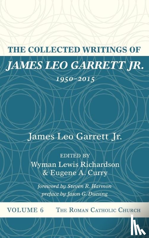 Garrett, James Leo - The Collected Writings of James Leo Garrett Jr., 1950-2015