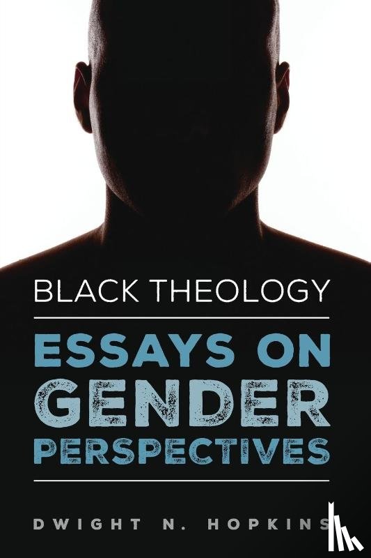Hopkins, Dwight N - Black Theology-Essays on Gender Perspectives