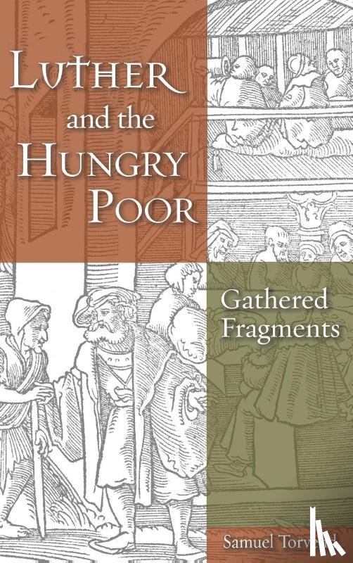 Torvend, Samuel - Luther and the Hungry Poor