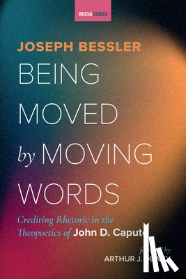 Bessler, Joseph - Being Moved by Moving Words