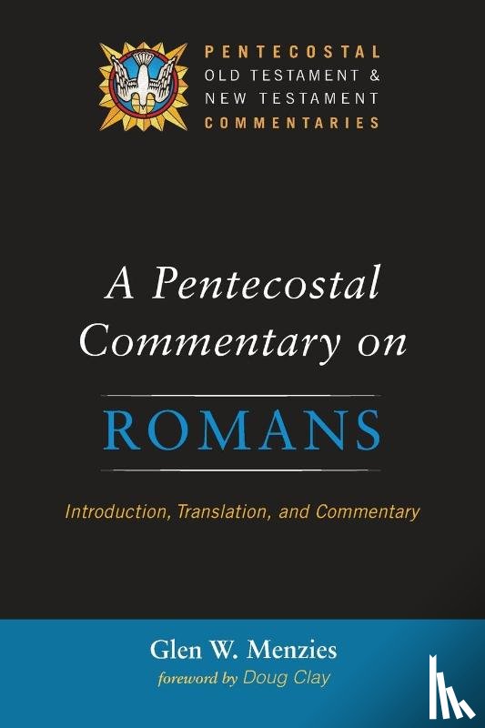 Menzies, Glen - A Pentecostal Commentary on Romans