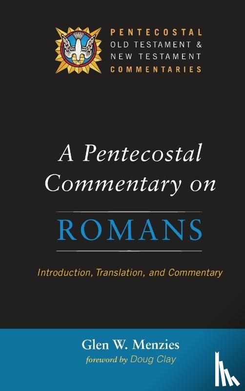 Menzies, Glen - A Pentecostal Commentary on Romans