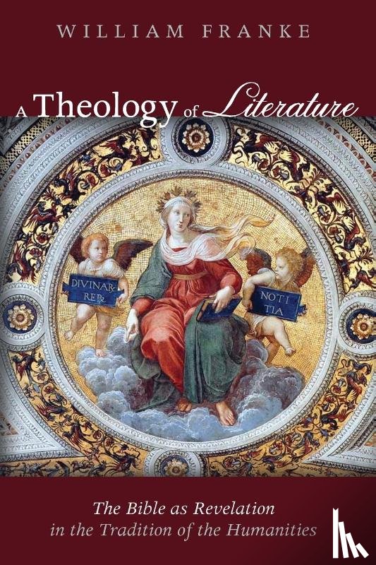 Franke, William - A Theology of Literature