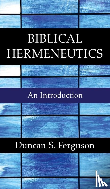 Ferguson, Duncan S - Biblical Hermeneutics