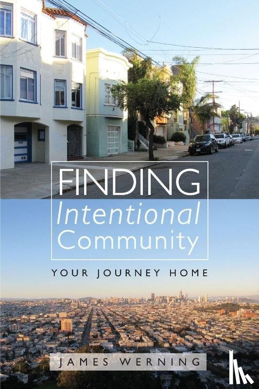 Werning, James - Finding Intentional Community