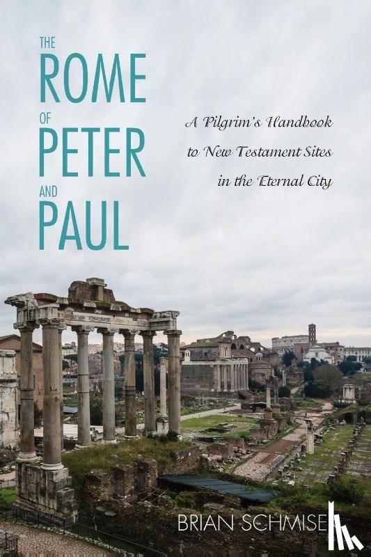 Schmisek, Brian - The Rome of Peter and Paul