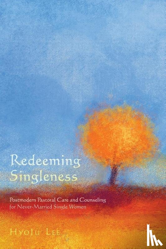 Lee, Hyoju - Redeeming Singleness