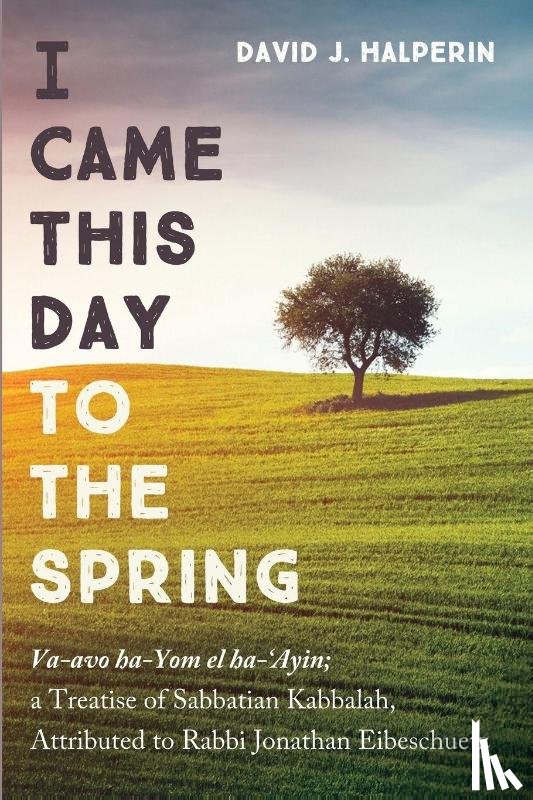 Halperin, David J. - I Came This Day to the Spring