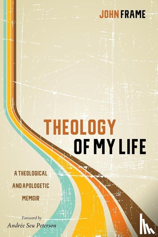 Frame, John - Theology of My Life