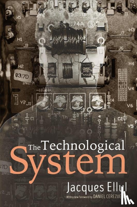 Ellul, Jacques - The Technological System