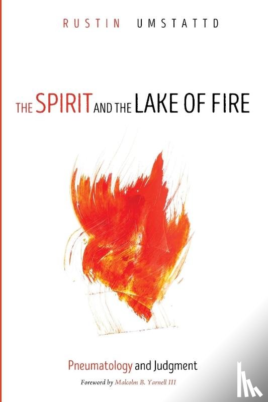 Umstattd, Rustin - The Spirit and the Lake of Fire