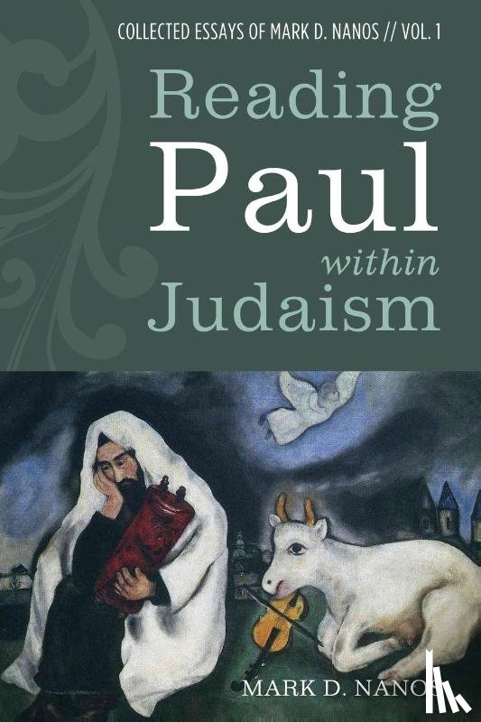 Nanos, Mark D - Reading Paul within Judaism