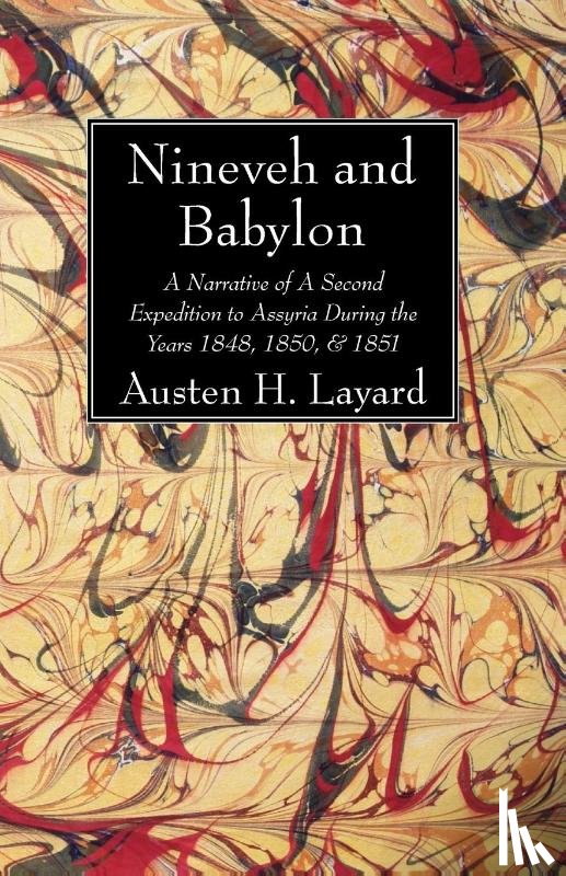 Layard, Austen H - Nineveh and Babylon