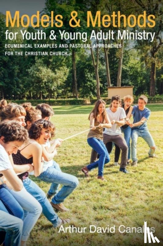 Canales, Arthur David - Models and Methods for Youth and Young Adult Ministry
