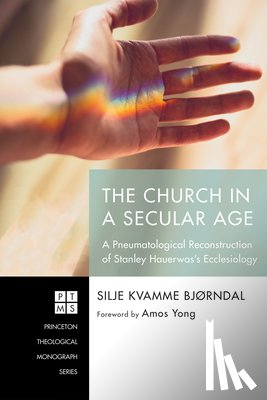 Bjorndal, Silje Kvamme - The Church in a Secular Age