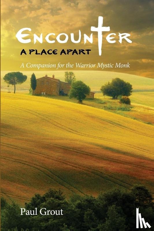 Grout, Paul - Encounter A Place Apart