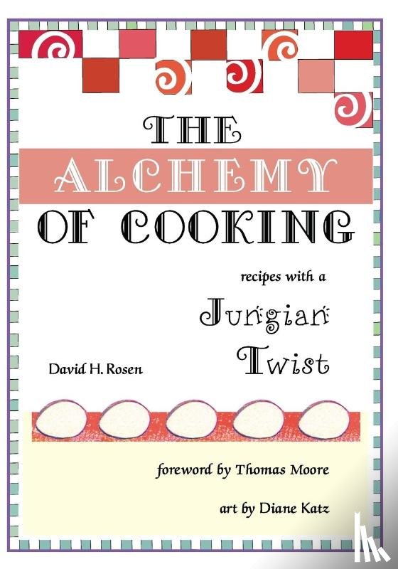 Rosen, David H - The Alchemy of Cooking