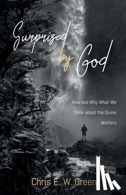 Green, Chris E. W. - Surprised by God