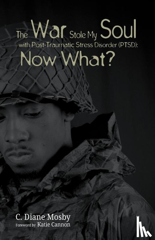 Mosby, C Diane - The War Stole My Soul with Post-Traumatic Stress Disorder (PTSD)