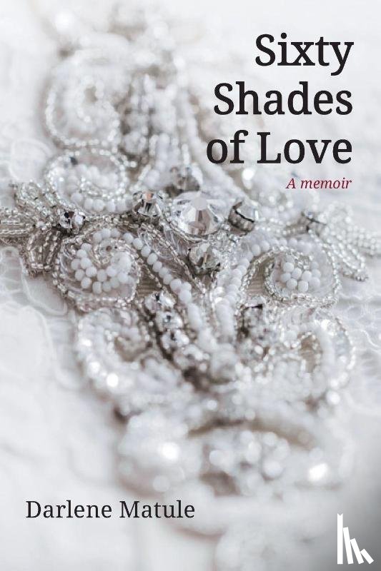 Matule, Darlene - Sixty Shades of Love
