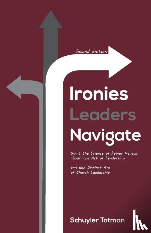 Totman, Schuyler - Ironies Leaders Navigate, Second Edition